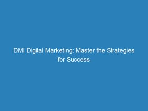 Dmi Digital Marketing Master The Strategies For Success 151357