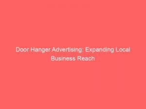 door hanger advertising expanding local business reach 148977