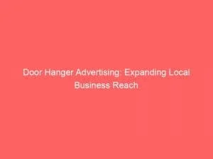 Door Hanger Advertising Expanding Local Business Reach 148977