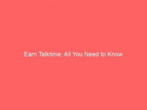 earn talktime all you need to know 146572