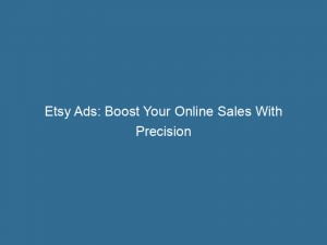 etsy ads boost your online sales with precision 148220