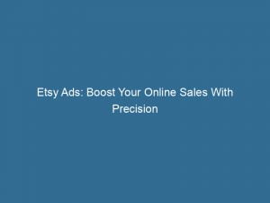 etsy ads boost your online sales with precision 148220