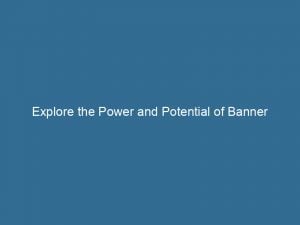 explore the power and potential of banner advertising networks boost your business growth and reach wider audiences 144117