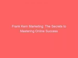frank kern marketing the secrets to mastering online success 158733 1