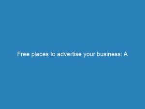 free places to advertise your business a comprehensive guide 157693 1