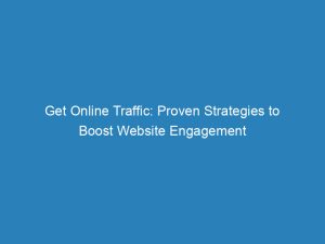 get online traffic proven strategies to boost website engagement 144878