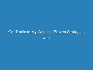 get traffic to my website proven strategies and tactics 145622