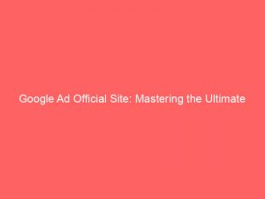 google ad official site mastering the ultimate marketing platform 160214 1