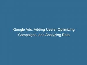 google ads adding users optimizing campaigns and analyzing data 150302