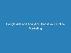 Google Ads And Analytics Boost Your Online Marketing 151954
