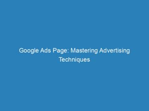 google ads page mastering advertising techniques for higher conversions 157538 1