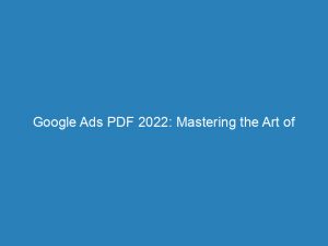 google ads pdf 2022 mastering the art of targeted advertising 150805