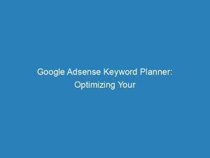 google adsense keyword planner optimizing your websites seo 150082