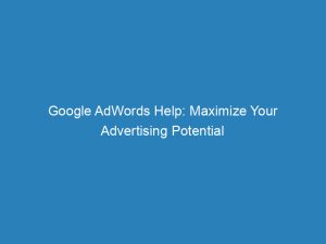 google adwords help maximize your advertising potential 150485