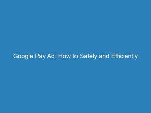 google pay ad how to safely and efficiently transact 150610