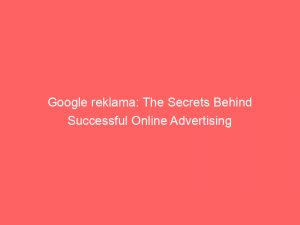 google reklama the secrets behind successful online advertising 149444