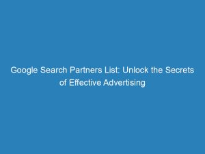 google search partners list unlock the secrets of effective advertising 150498