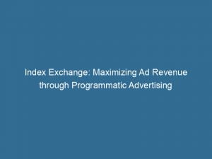 index exchange maximizing ad revenue through programmatic advertising 146055