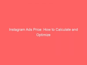 instagram ads price how to calculate and optimize 149122