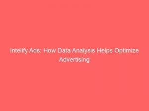 intelify ads how data analysis helps optimize advertising 146661