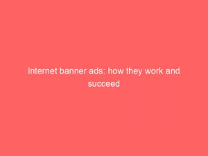 internet banner ads how they work and succeed 158607 1