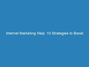 internet marketing help 10 strategies to boost your online business 157755 1