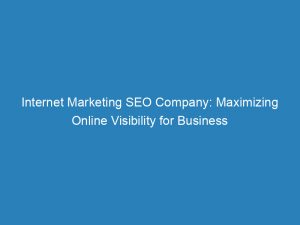 internet marketing seo company maximizing online visibility for business 157399 1