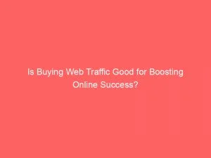 Traffic, Buying Web Traffic, Web Traffic, Paid Traffic, Buying Web