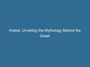 kratos unveiling the mythology behind the greek god 146601