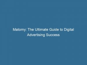matomy the ultimate guide to digital advertising success 146113