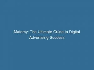 Matomy The Ultimate Guide To Digital Advertising Success 146113