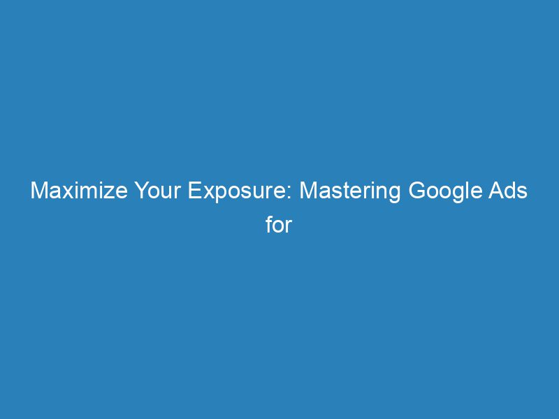 Maximize Your Exposure Mastering Google Ads For Photographers Froggy Ads