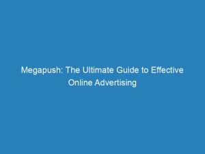 megapush the ultimate guide to effective online advertising 144601
