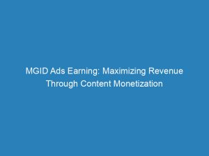mgid ads earning maximizing revenue through content monetization 147369