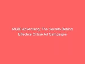 mgid advertising the secrets behind effective online ad campaigns 147453