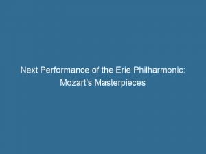 Next Performance Of The Erie Philharmonic Mozarts Masterpieces 146182
