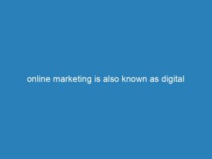 online marketing is also known as digital advertising 157449 1