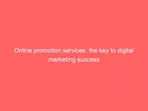 online promotion services the key to digital marketing success 158561 1