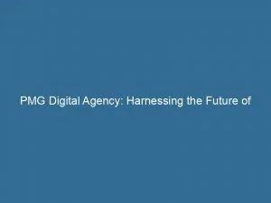 Pmg Digital Agency Harnessing The Future Of Marketing 150020