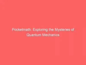 Exploring, Mechanics, The, Pocketmath, Adtech