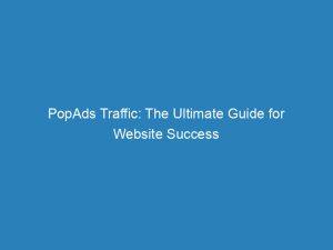 popads traffic the ultimate guide for website success 147196
