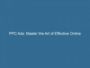 ppc ads master the art of effective online advertising 148333