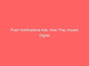 push notifications ads how they impact digital marketing 144960