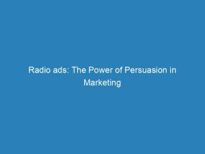 radio ads the power of persuasion in marketing 148391