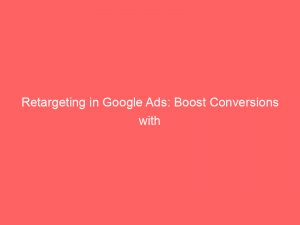 retargeting in google ads boost conversions with precision 159620 1