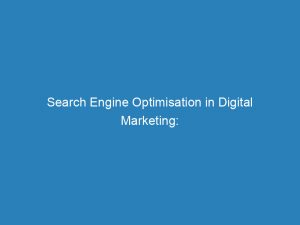 search engine optimisation in digital marketing strategies and tips 151304