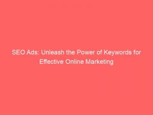 seo ads unleash the power of keywords for effective online marketing 148906