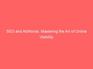 seo and adwords mastering the art of online visibility 159326 1