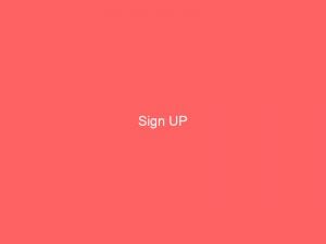 Sign Up 104