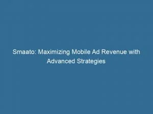 Smaato Maximizing Mobile Ad Revenue With Advanced Strategies 145872